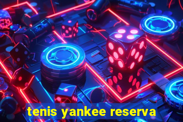 tenis yankee reserva