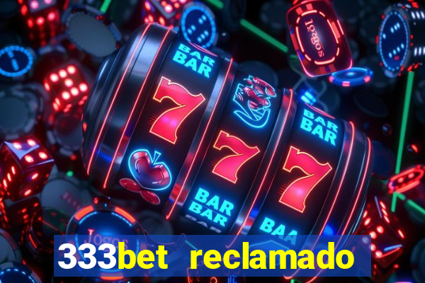 333bet reclamado apenas por dispositivos registrados