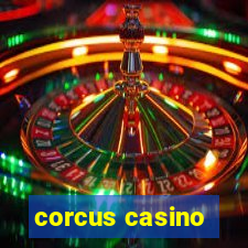 corcus casino