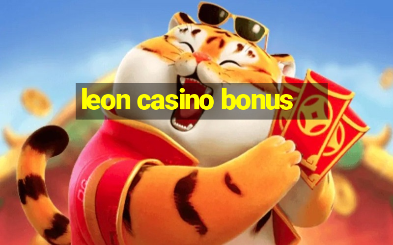 leon casino bonus