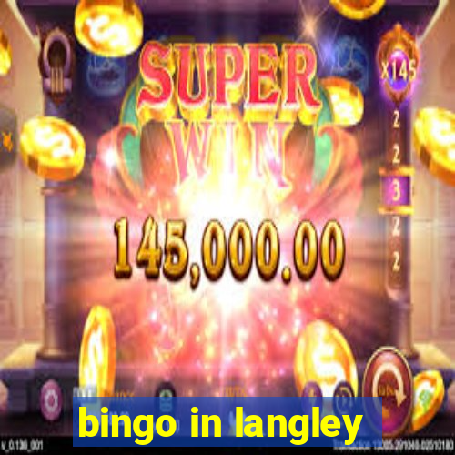 bingo in langley