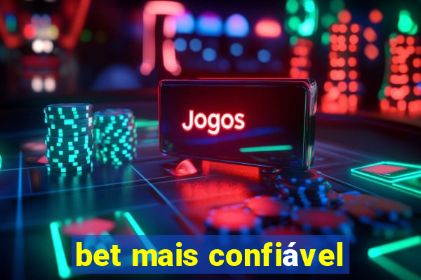 bet mais confiável