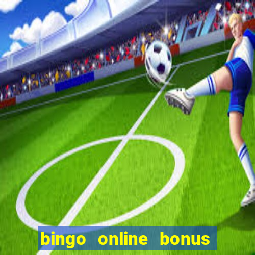 bingo online bonus no deposit