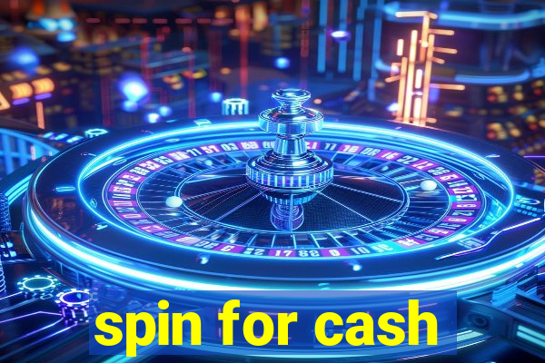 spin for cash