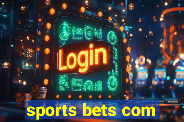 sports bets com