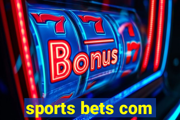 sports bets com