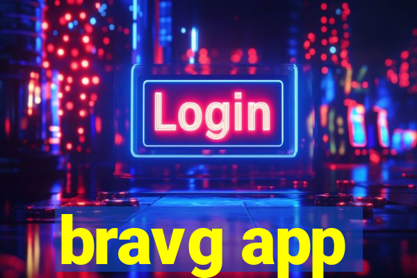 bravg app