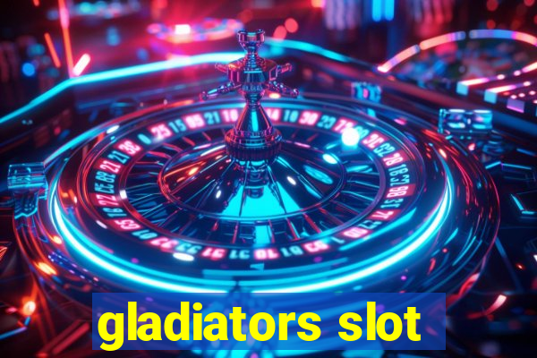 gladiators slot