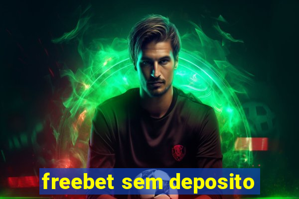 freebet sem deposito