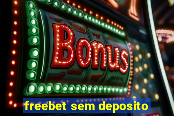 freebet sem deposito