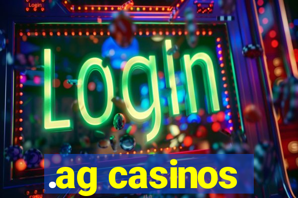 .ag casinos