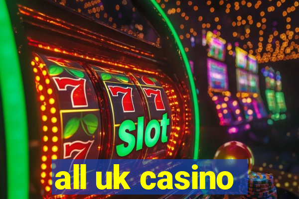 all uk casino