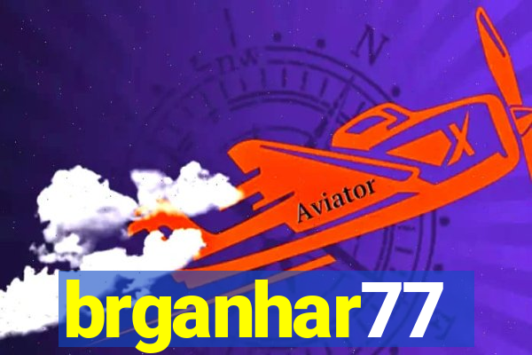 brganhar77