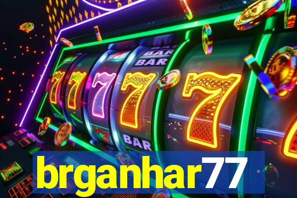 brganhar77