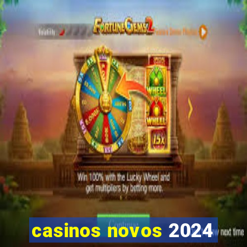 casinos novos 2024