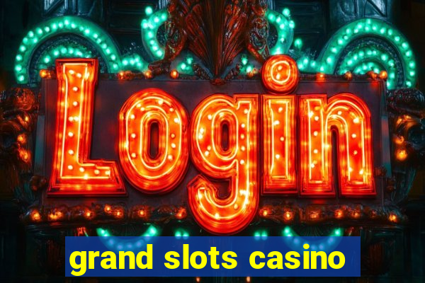 grand slots casino