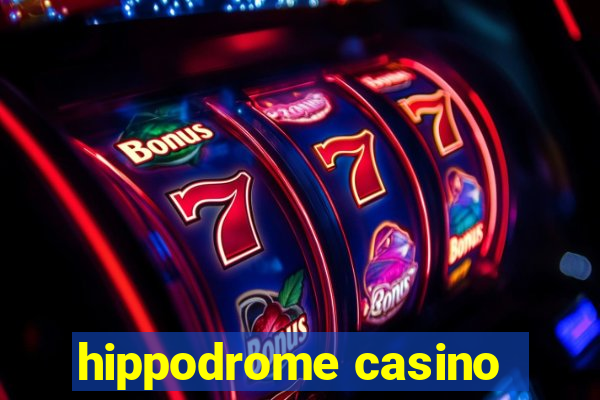 hippodrome casino