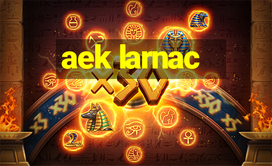 aek larnac