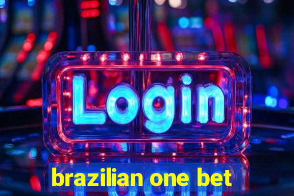 brazilian one bet