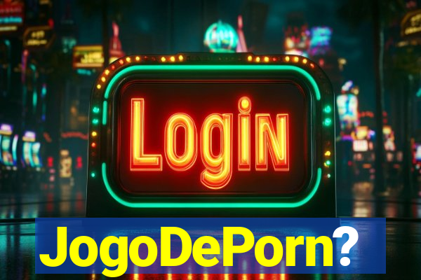 JogoDePorn?