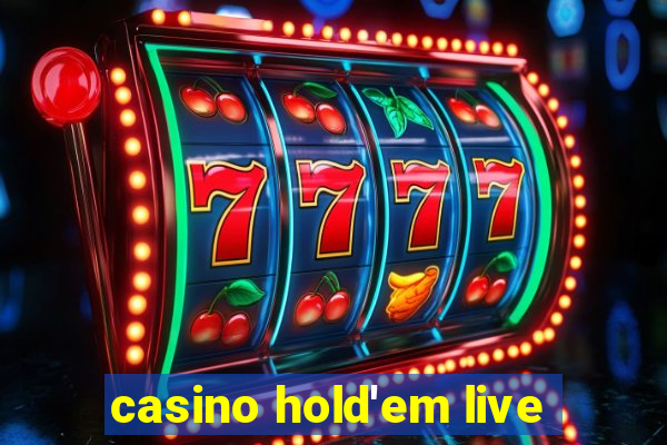 casino hold'em live