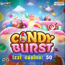 izzi casino: 50 free spins