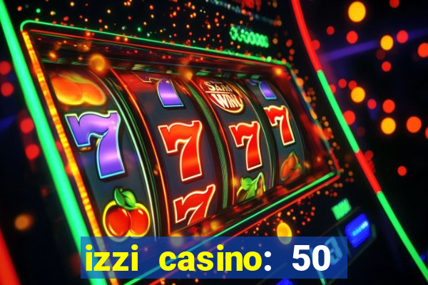 izzi casino: 50 free spins