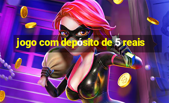 jogo com depósito de 5 reais