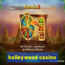 holleywood casino