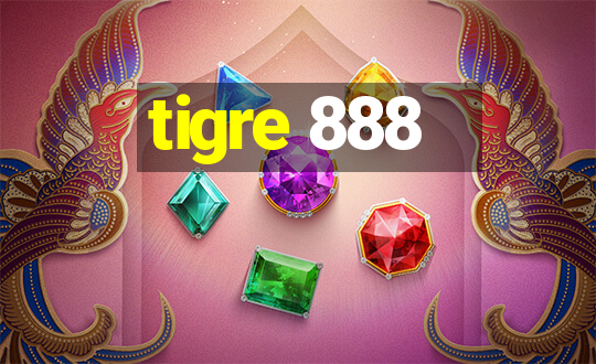 tigre 888