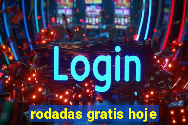 rodadas gratis hoje