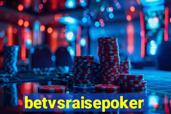 betvsraisepoker