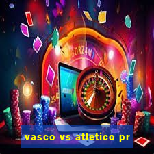 vasco vs atletico pr