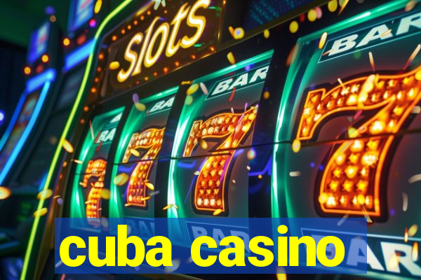 cuba casino