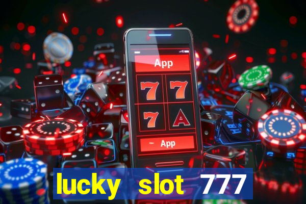 lucky slot 777 paga mesmo