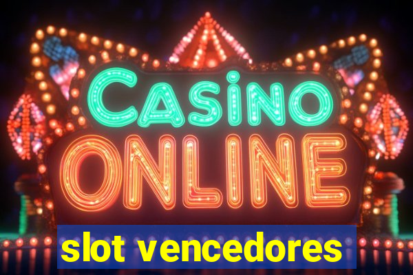 slot vencedores