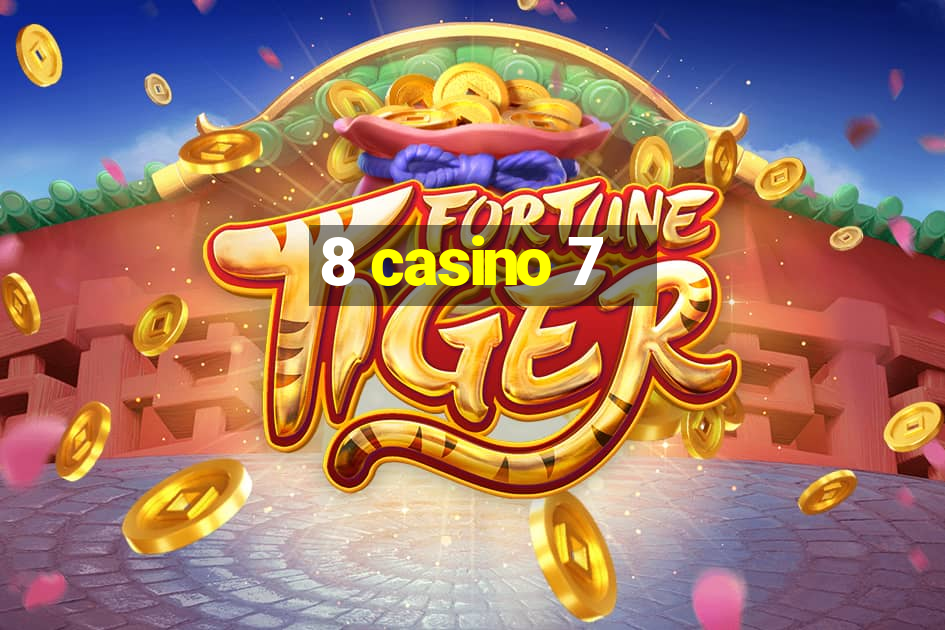 8 casino 7