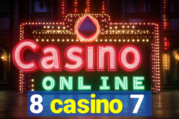 8 casino 7