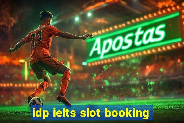 idp ielts slot booking