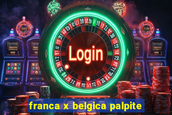 franca x belgica palpite