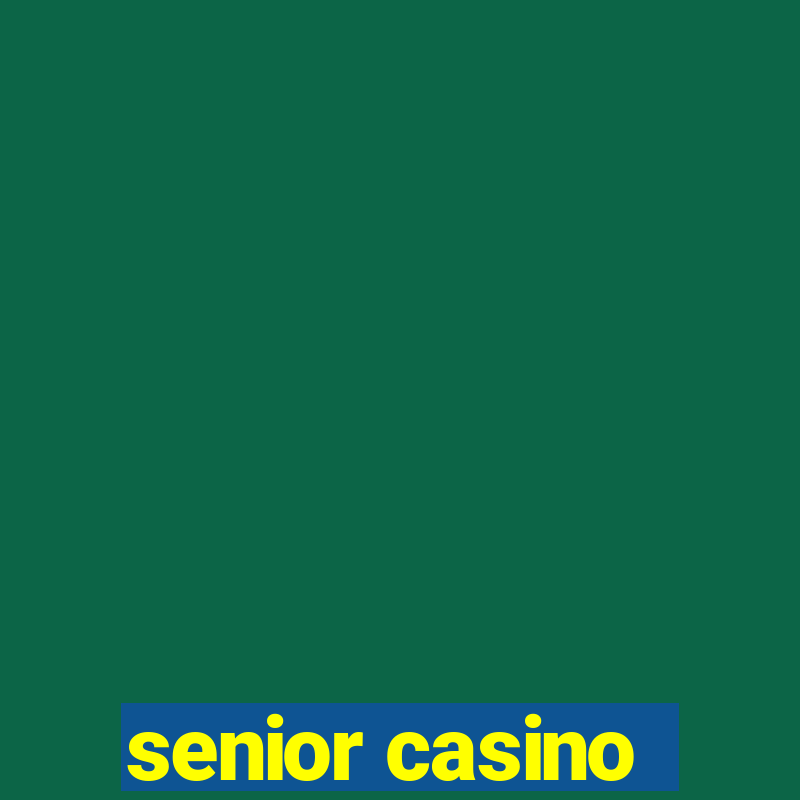 senior casino