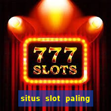 situs slot paling gacor dan terpercaya