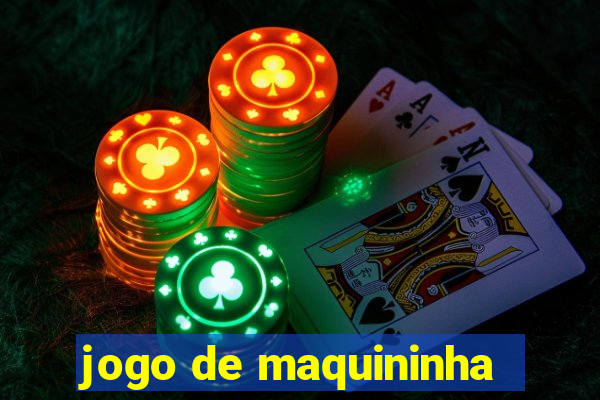 jogo de maquininha