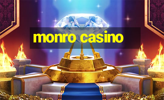 monro casino