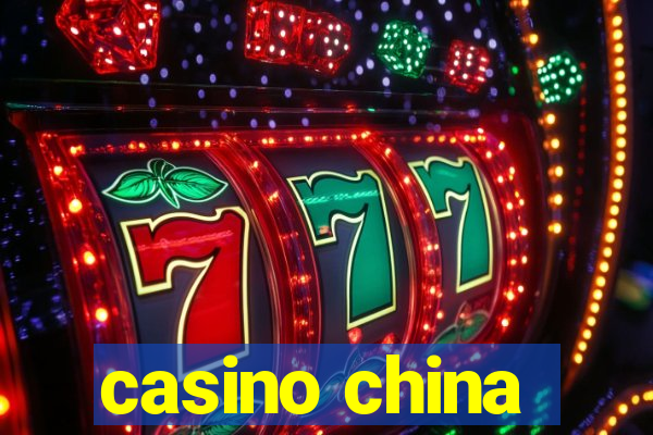 casino china