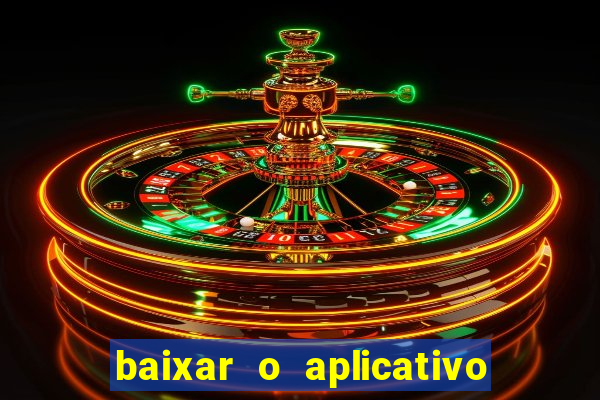 baixar o aplicativo estrela bet