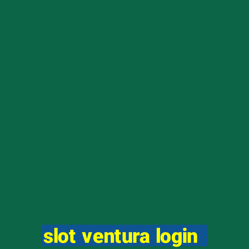 slot ventura login