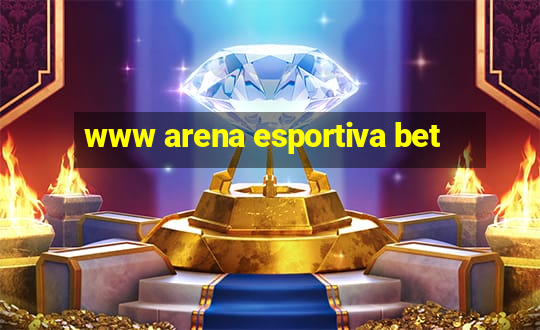 www arena esportiva bet