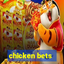 chicken bets