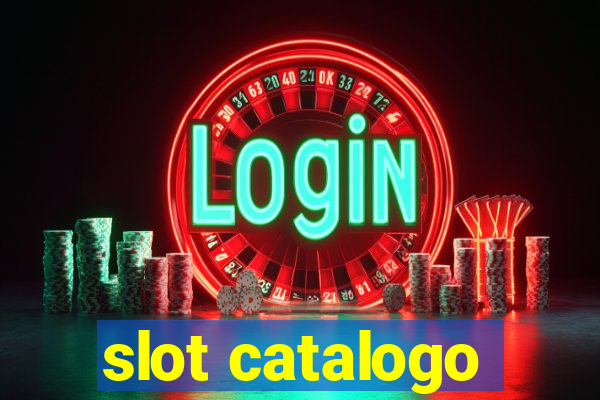 slot catalogo